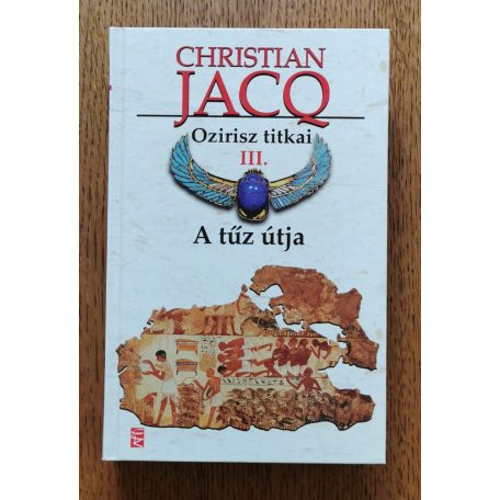Christian Jacq: Ozirisz titkai I-IV. (Az élet fája; A gonosz szövetsége; A tűz útja; A nagy titok)