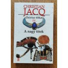 Christian Jacq: Ozirisz titkai I-IV. (Az élet fája; A gonosz szövetsége; A tűz útja; A nagy titok)