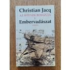 Christian Jacq: Az istenek bosszúja I-II. (Embervadászat - Az Isteni Feleség)