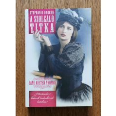 Stephanie Barron: A szolgáló titka