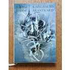 Juhász Ferenc: A megváltó aranykard (dedikált)