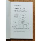 Lázár Ervin: Gyere haza, Mikkamakka! (Réber László rajzaival) - Első kiadás