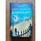 Robert Galbraith: Kakukkszó