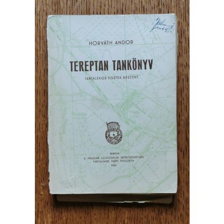 Horváth Andor: Tereptan tankönyv - tartalékos tisztek részére