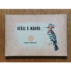 Kánya Mária (szerk.): Száll a madár...