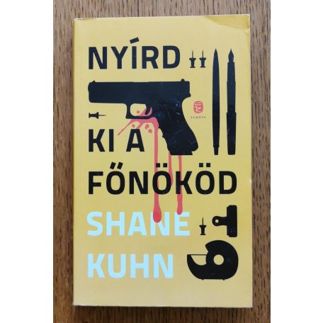 Shane Kuhn: Nyírd ki a főnököd! 