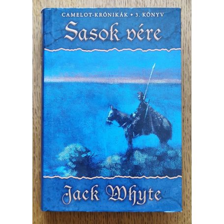 Jack Whyte: Az égi kő - Camelot-krónikák 1-5. kötet