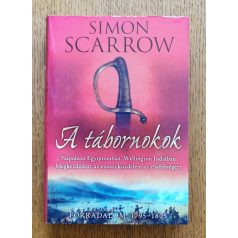   Simon Scarrow: A tábornokok (Napóleon Egyiptomban / Wellington Indiában)