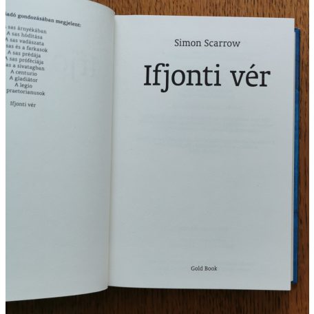 Simon Scarrow: Ifjonti vér (Wellington és Napóleon. Két katona; egy sors)