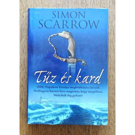 Simon Scarrow: Tűz és kard