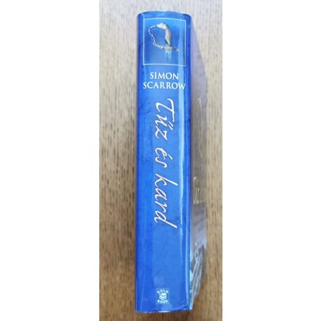 Simon Scarrow: Tűz és kard