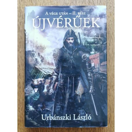 Urbánszki László: A vége után I-II. (Sápadtak, Újvérűek) 
