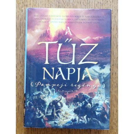 Stephanie Dray, Ben Kane, E. Knight: A tűz napja, Pompeji regénye 