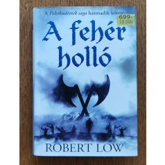    Robert Low: A fehér holló - A Felesküdöttek saga 3. kötete