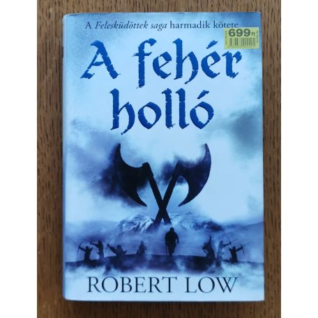  Robert Low: A fehér holló - A Felesküdöttek saga 3. kötete