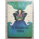 Timaffy László Dr. (szerk.):  A Tündértó titka