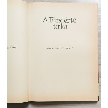 Timaffy László Dr. (szerk.):  A Tündértó titka