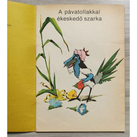La Fontaine: A pávatollakkal ékeskedő szarka / A béka és az egér
