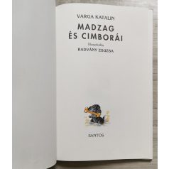 Varga Katalin: Madzag és cimborái
