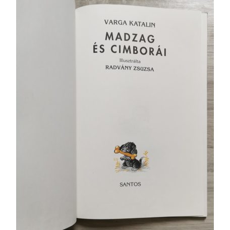 Varga Katalin: Madzag és cimborái