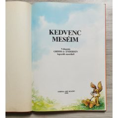   H. C. Andersen - Grimm: Kedvenc meséim - Válogatás Grimm és Andersen legszebb meséiből