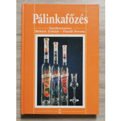Békési Zoltán – Pándi Ferenc (szerk.): Pálinkafőzés