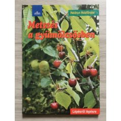   Heidrun Holzförster: Metszés a gyümölcsösben - Lépésről lépésre
