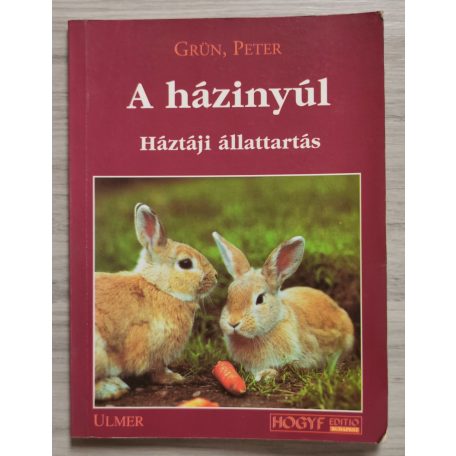 Peter Grün: A házinyúl - Háztáji állattartás