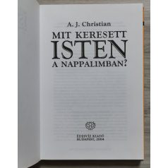 A. J. Christian: Mit keresett Isten a nappalimban?
