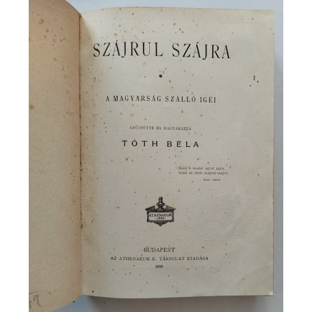 Tóth Béla: Szájrul szájra. A magyarság szálló igéi