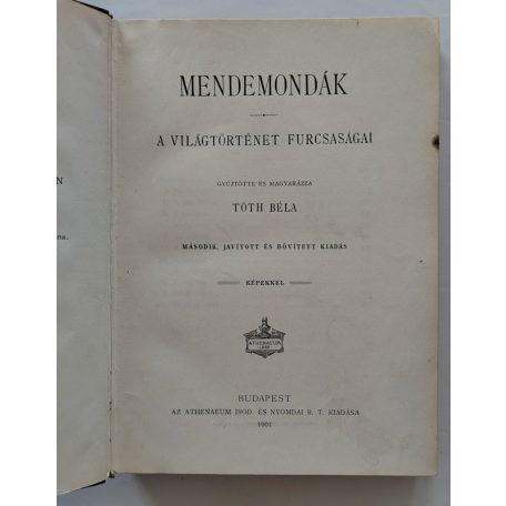 Tóth Béla: Mendemondák. A világtörténet furcsaságai.