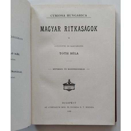 Tóth Béla: Magyar ritkaságok. Curiosa Hungarica.