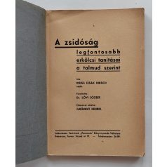   Weiss Izsák Hirsch: A zsidóság legfontosabb erkölcsi tanításai a talmud szerint 