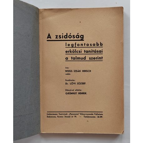 Weiss Izsák Hirsch: A zsidóság legfontosabb erkölcsi tanításai a talmud szerint 