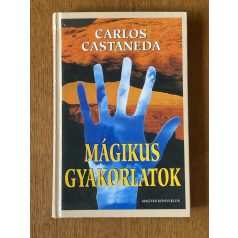 Carlos Castaneda: Mágikus gyakorlatok