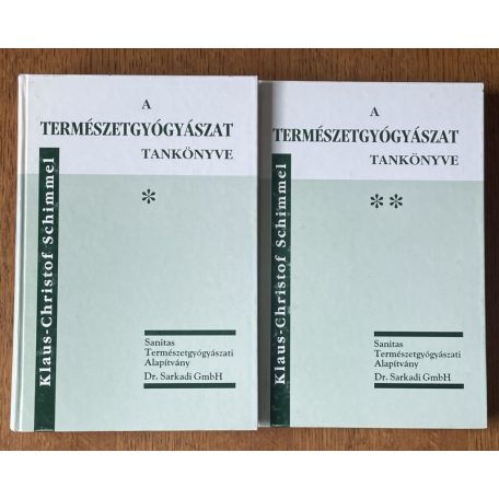 Klaus-Christof Schimmel (szerk.): A természetgyógyászat tankönyve I-II.