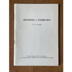   Dravetzky Éva, Dr.: Akupunktura a gyakorlatban 3-4. előadás