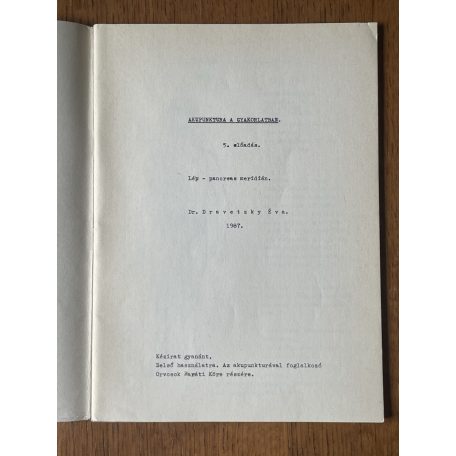 Dravetzky Éva, Dr.: Akupunktura a gyakorlatban 5-6. előadás