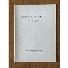   Dravetzky Éva, Dr.: Akupunktura a gyakorlatban 9-10. előadás