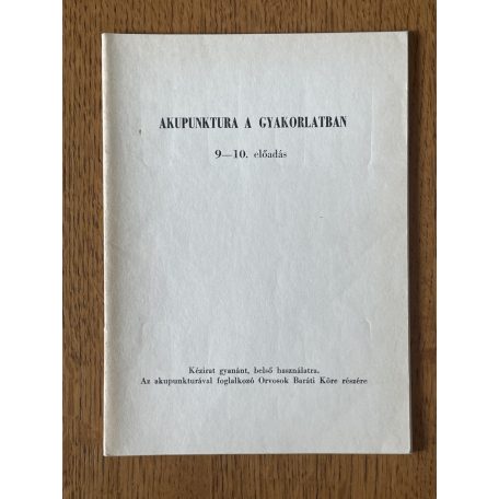 Dravetzky Éva, Dr.: Akupunktura a gyakorlatban 9-10. előadás