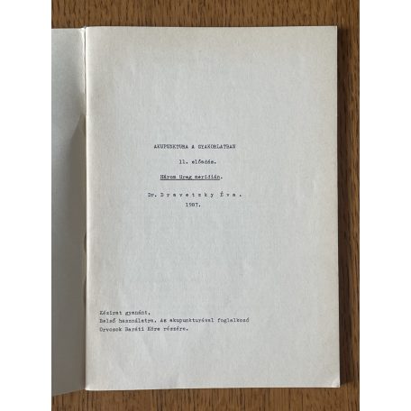 Dravetzky Éva, Dr.: Akupunktura a gyakorlatban 11-12. előadás