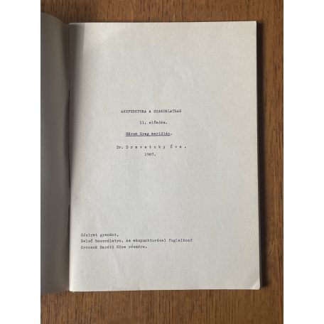 Dravetzky Éva, Dr.: Akupunktura a gyakorlatban 13-14. előadás