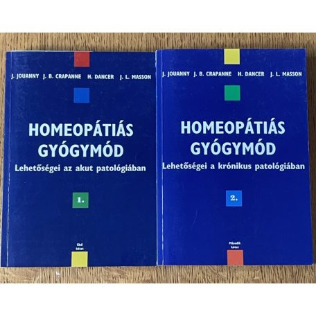 J. Jouanny – J. B. Crapanne – H. Dancer – J. L. Masson: Homeopátiás gyógymód I-II. 