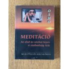Osho: Meditáció – Az első és utolsó lépés a szabadság felé