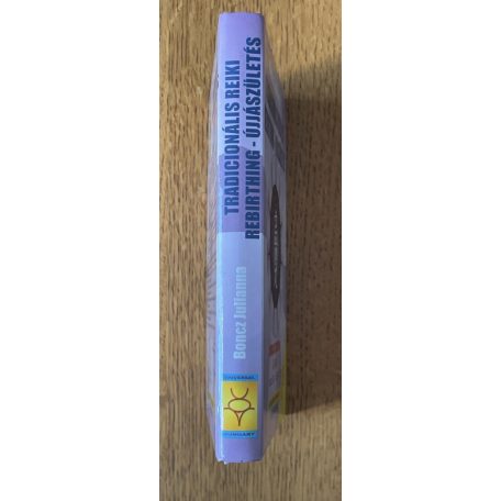 Boncz Julianna: Tradicionális Reiki és Rebirthing-Újjászületés