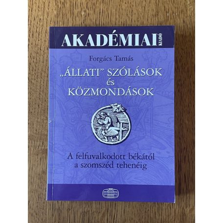 Forgács Tamás: „Állati” szólások és közmondások