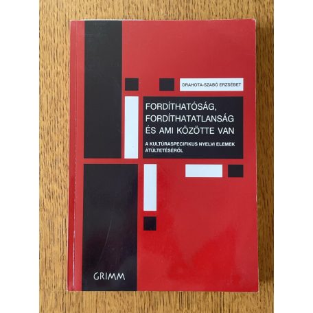 Drahota-Szabó Erzsébet: Fordíthatóság, fordíthatatlanság és ami közötte van