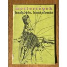 Nagy Mari – Vidák István: Kaskötés, kosárfonás