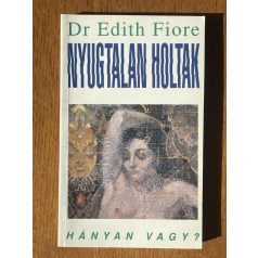 Edith Fiore: Nyugtalan holtak - Hányan vagy?