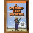 Winter Morgan: A gyémántkard küldetés - Egy nem hivatalos Minecraft regény 1.